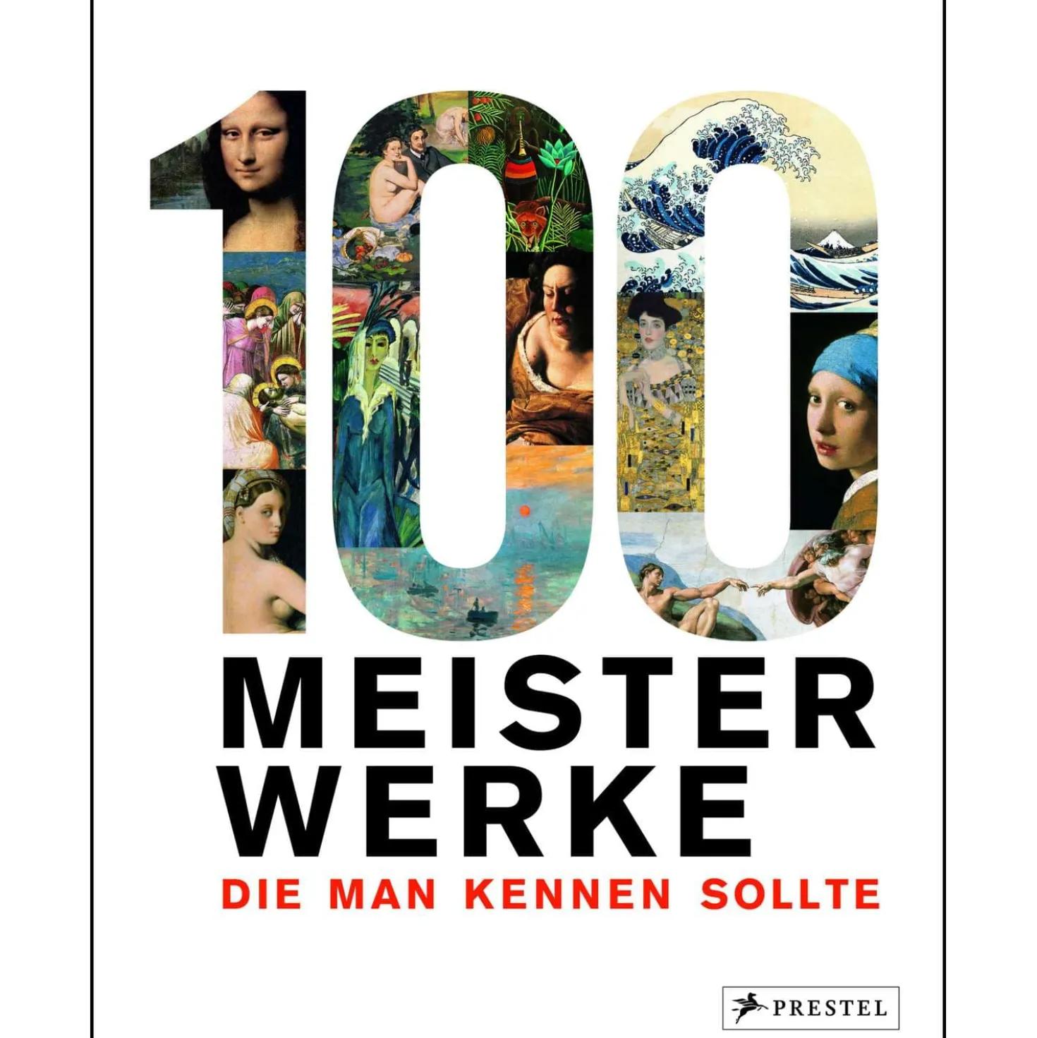100 Meisterwerke, die man kennen sollte