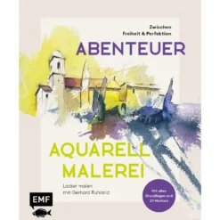 Abenteuer Aquarellmalerei – Zwischen Freiheit und Perfektion: Locker malen mit Gerhard Ruhland