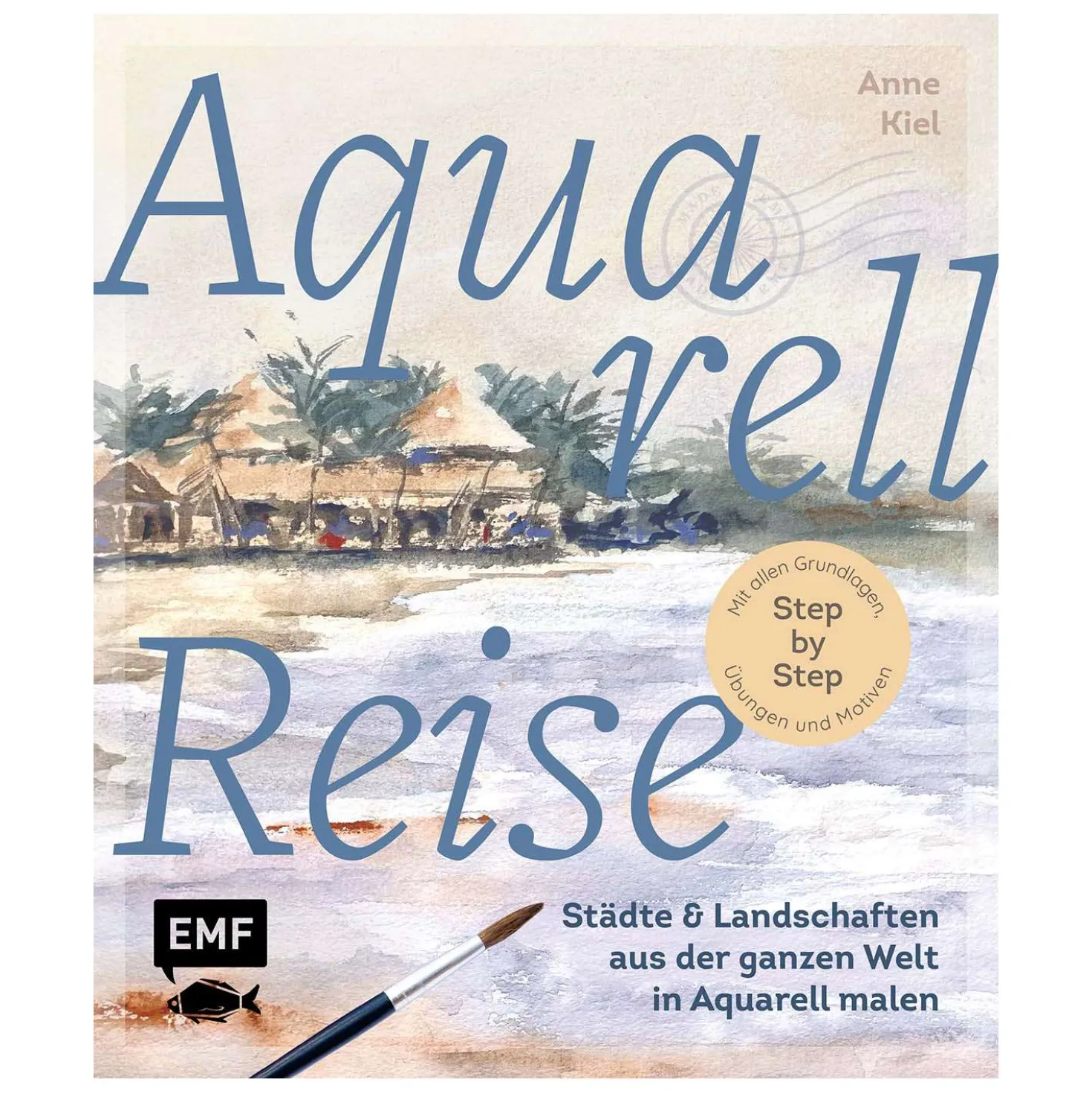 Aquarellreise – Städte und Landschaften aus der ganzen Welt in Aquarell malen