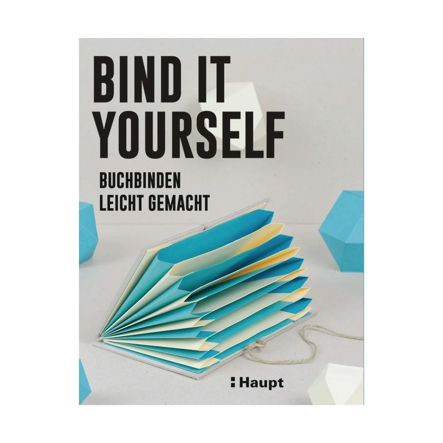 Bind it yourself - Buchbinden leicht gemacht