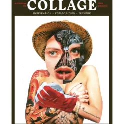 Collage - Inspiration - Komposition - Technik