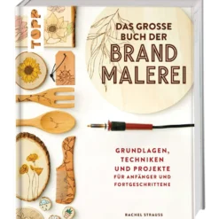 Das große Buch der Brandmalerei