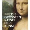 Die größten Rätsel der Kunst