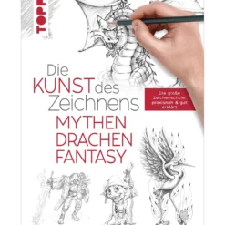 Die Kunst des Zeichnens - Mythen, Drachen, Fantasy
