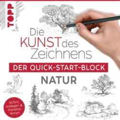 Die Kunst des Zeichnens - Der Quick-Start-Block Natur