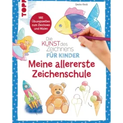 Die Kunst des Zeichnens für Kinder – Meine allererste Zeichenschule
