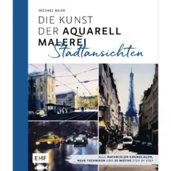 Die Kunst der Aquarellmalerei - Stadtansichten