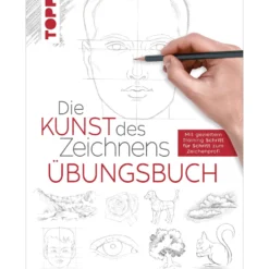 Die Kunst des Zeichnens - Übungsbuch