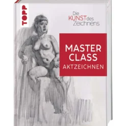 Die Kunst des Zeichnens Masterclass - Aktzeichnen