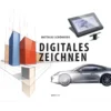 Digitales Zeichnen - Grundlagen, Techniken, Anwendung