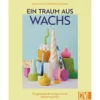 Ein Traum aus Wachs