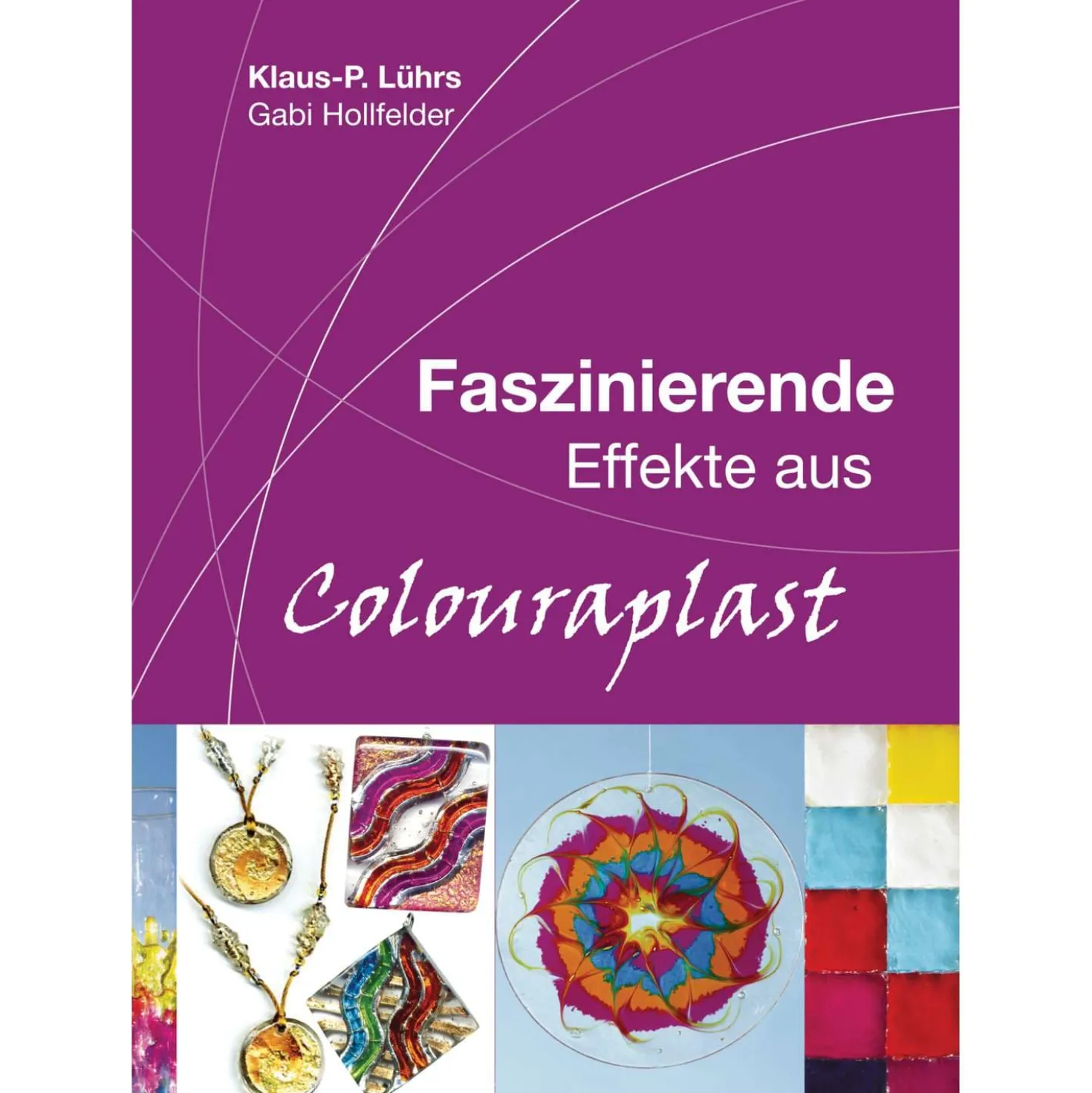 Faszinierende Effekte aus Colouraplast