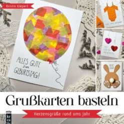 Grußkarten basteln – Herzensgrüße rund ums Jahr