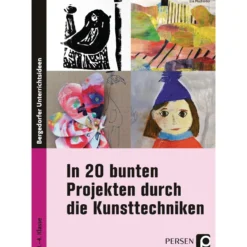In 20 bunten Projekten durch die Kunsttechniken