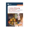 (K)eine Ahnung von Kunst