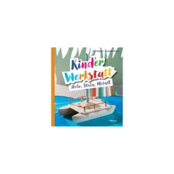 Kinder-Werkstatt Holz, Stein, Metall