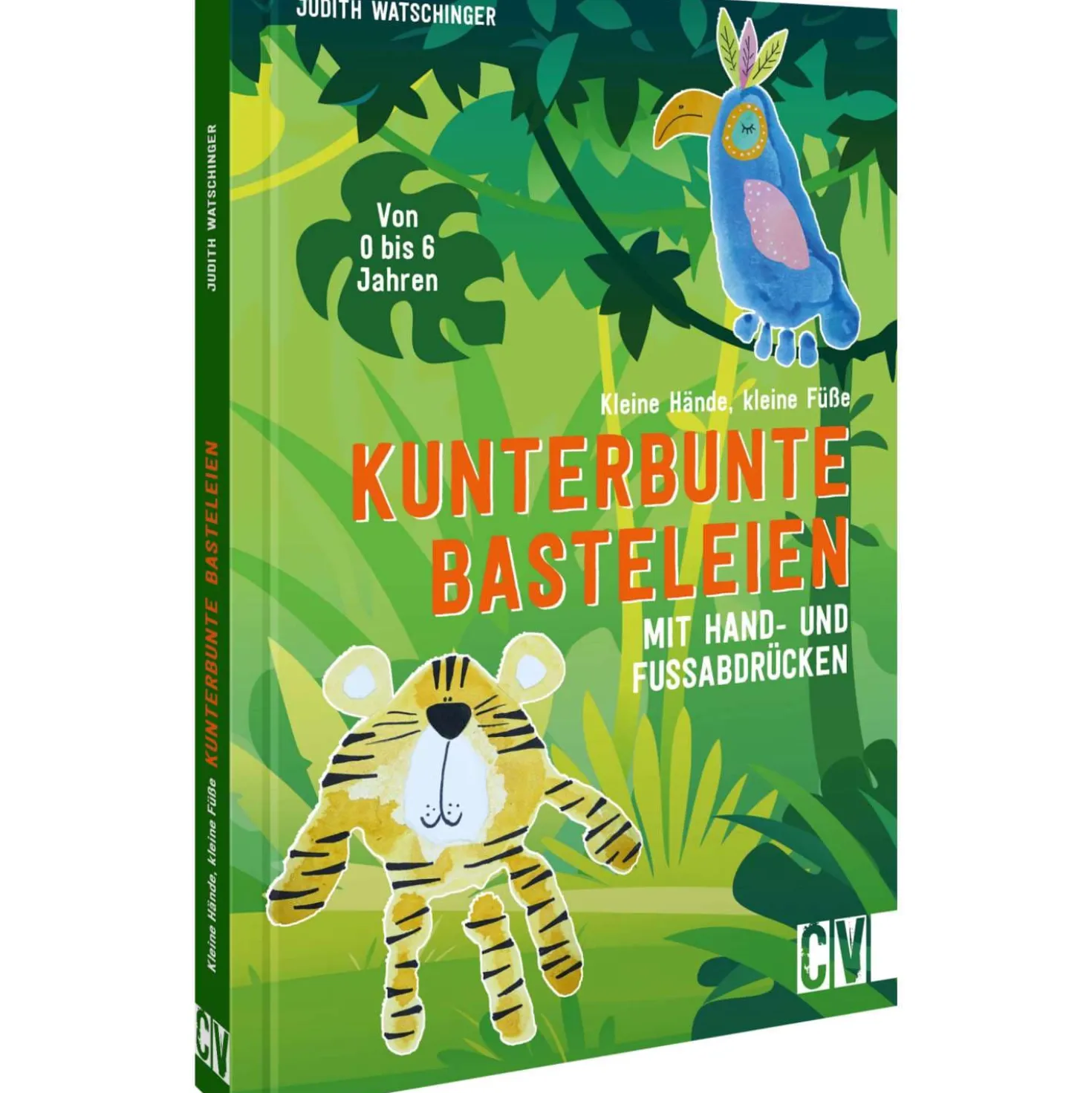 Kleine Hände, kleine Füße: Kunterbunte Basteleien mit Hand- und Fußabdrücken