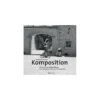 Komposition - Die Kunst der Bildgestaltung
