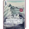 Landschaften aquarellieren