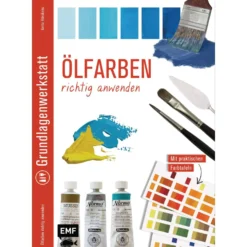 Ölfarben richtig anwenden