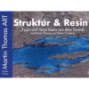 Martin Thomas ART - Struktur & Resin