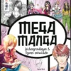Mega Manga – Zeichengrundlagen & Figuren entwickeln