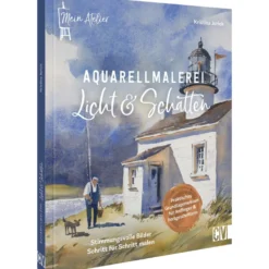 Mein Atelier Aquarellmalerei Licht & Schatten