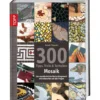 Mosaik - 300 Tipps, Tricks & Techniken