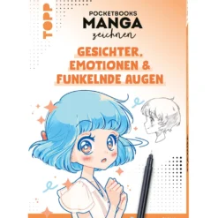 Pocketbooks Manga zeichnen - Teil 1: Gesichter, Emotionen & funkelnde Augen
