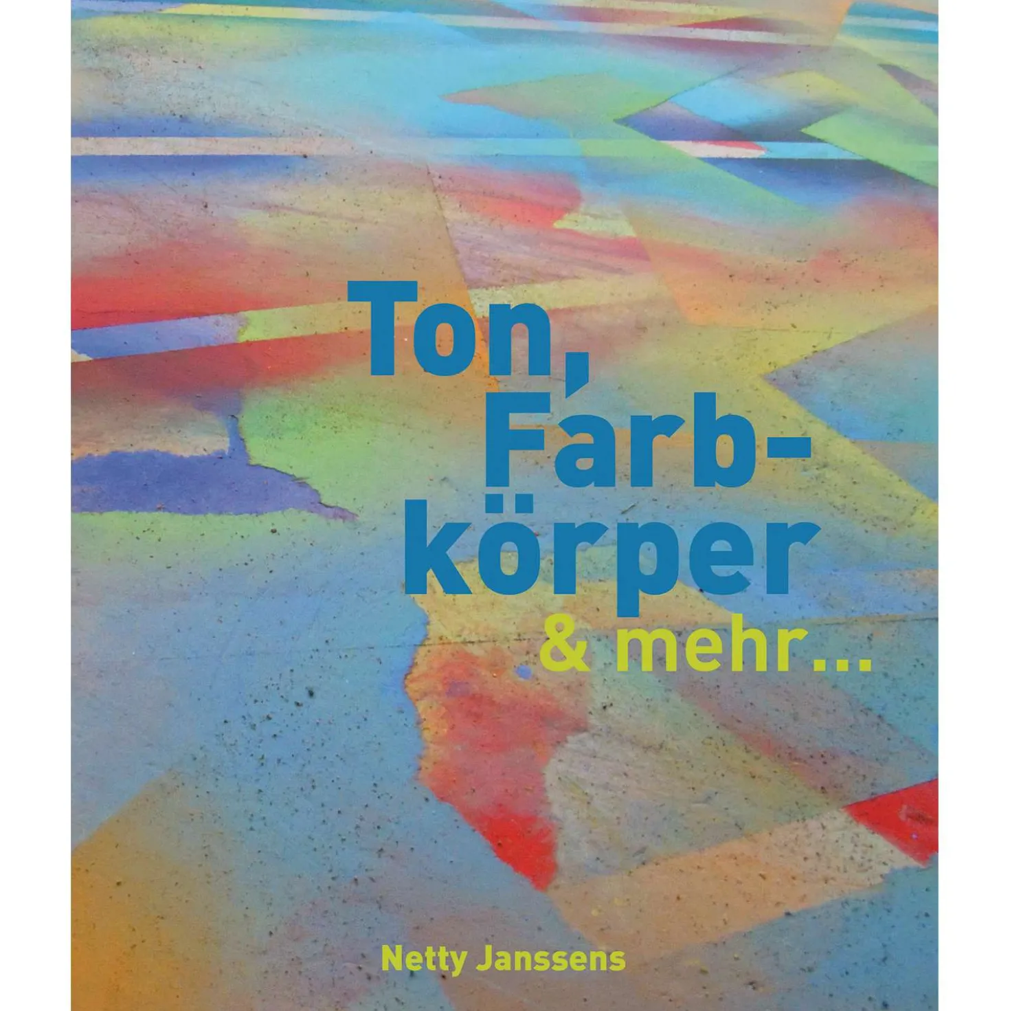 Ton, Farbkörper & mehr