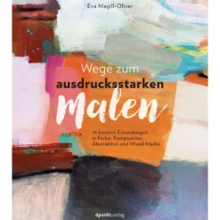 Wege zum ausdrucksstarken Malen