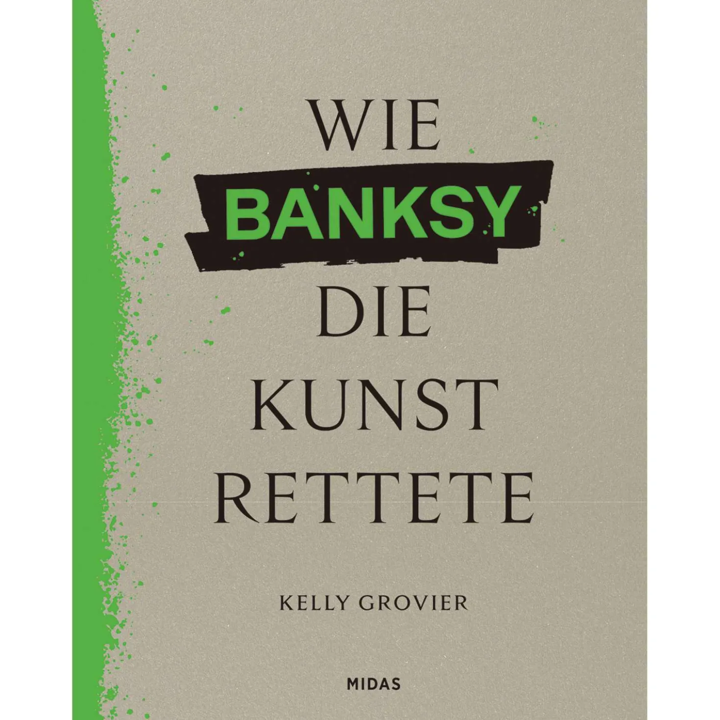 Wie BANKSY die Kunst rettete