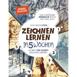 Zeichnen lernen in 5 Wochen - Schritt für Schritt Zeichnen lernen